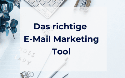 Das richtige E-Mail-Marketing-Tool